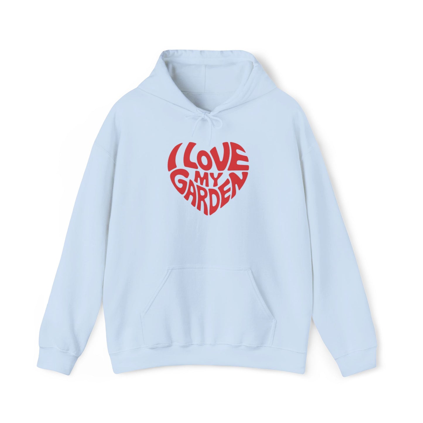 I Love my Garden Hoodie — Gardening Sweatshirt for Plant Lovers