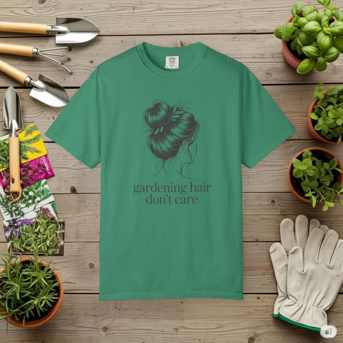 Gardening Hair Don't Care T-Shirt