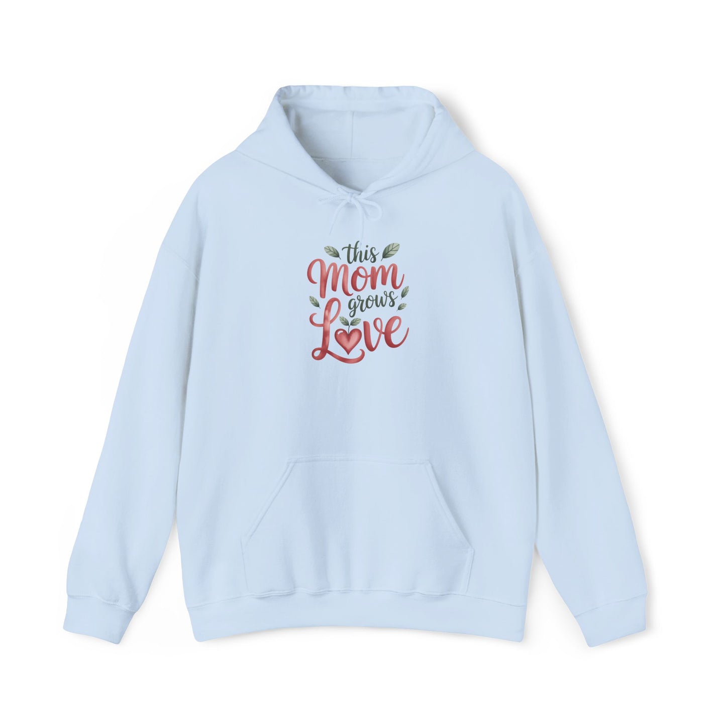 Mom Grows Love Hoodie — Gardening Sweatshirt for Plant Lovers