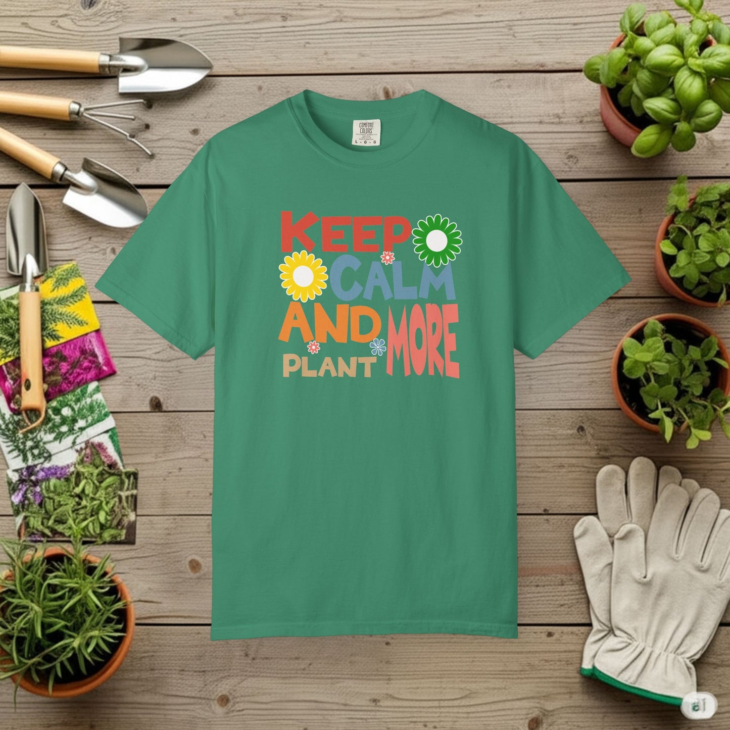 Keep Calm And Plant More T-Shirt