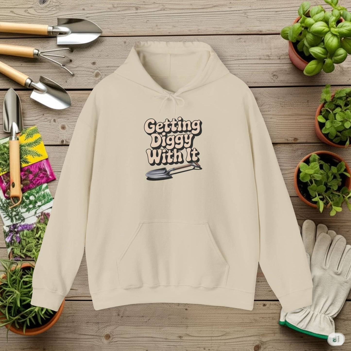 Getting Diggy with it Hoodie — Gardening Sweatshirt for Plant Lovers