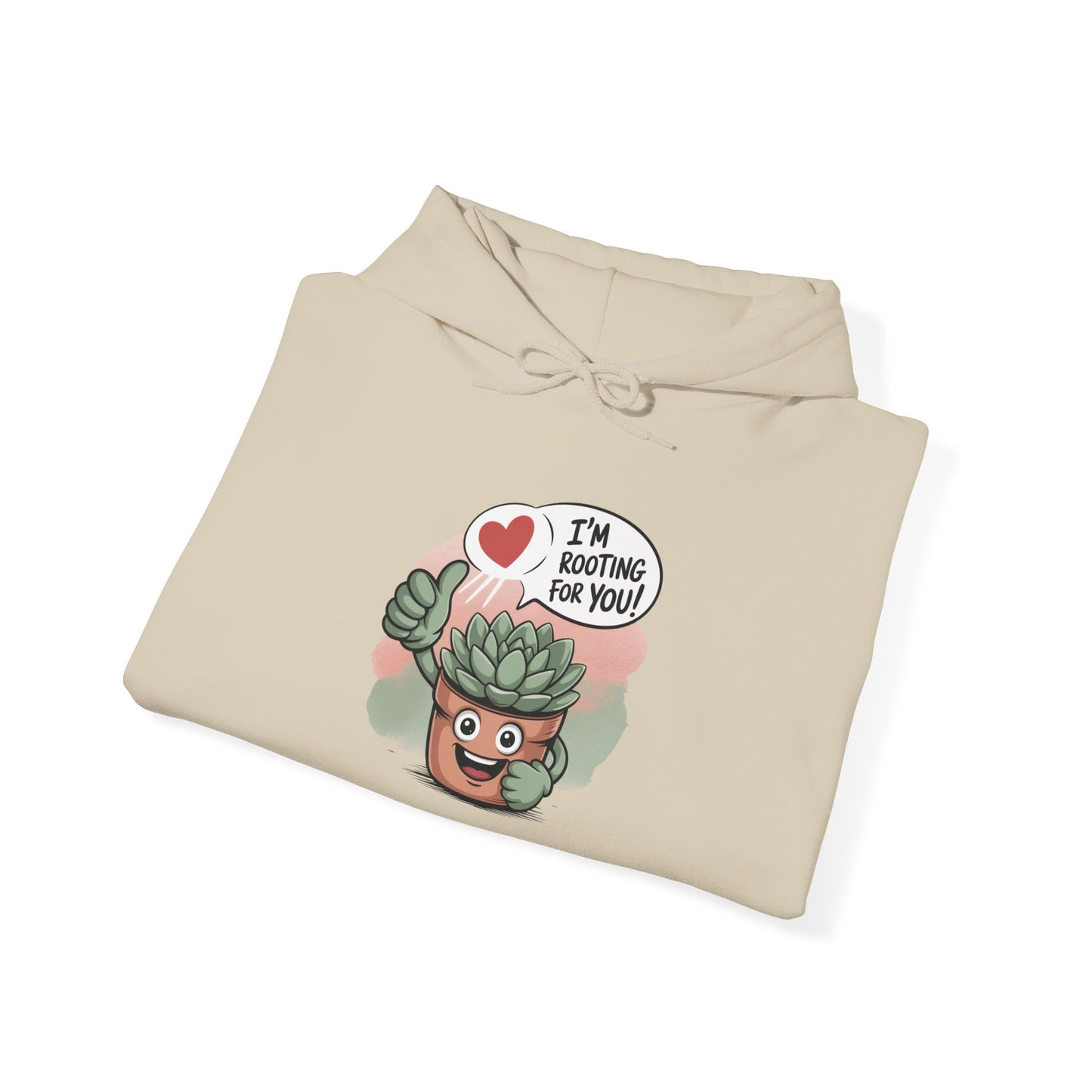 I'm Rooting For You Hoodie — Gardening Sweatshirt for Plant Lovers
