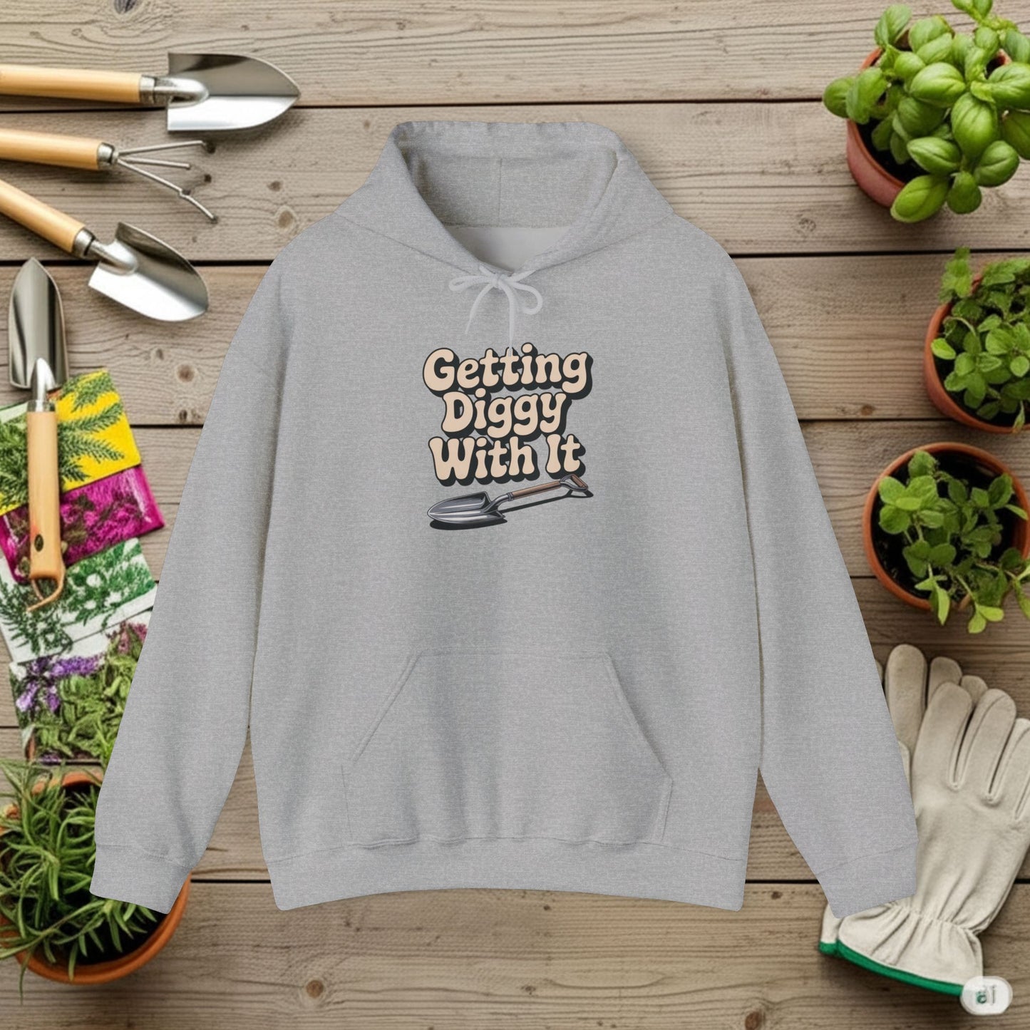 Getting Diggy with it Hoodie — Gardening Sweatshirt for Plant Lovers