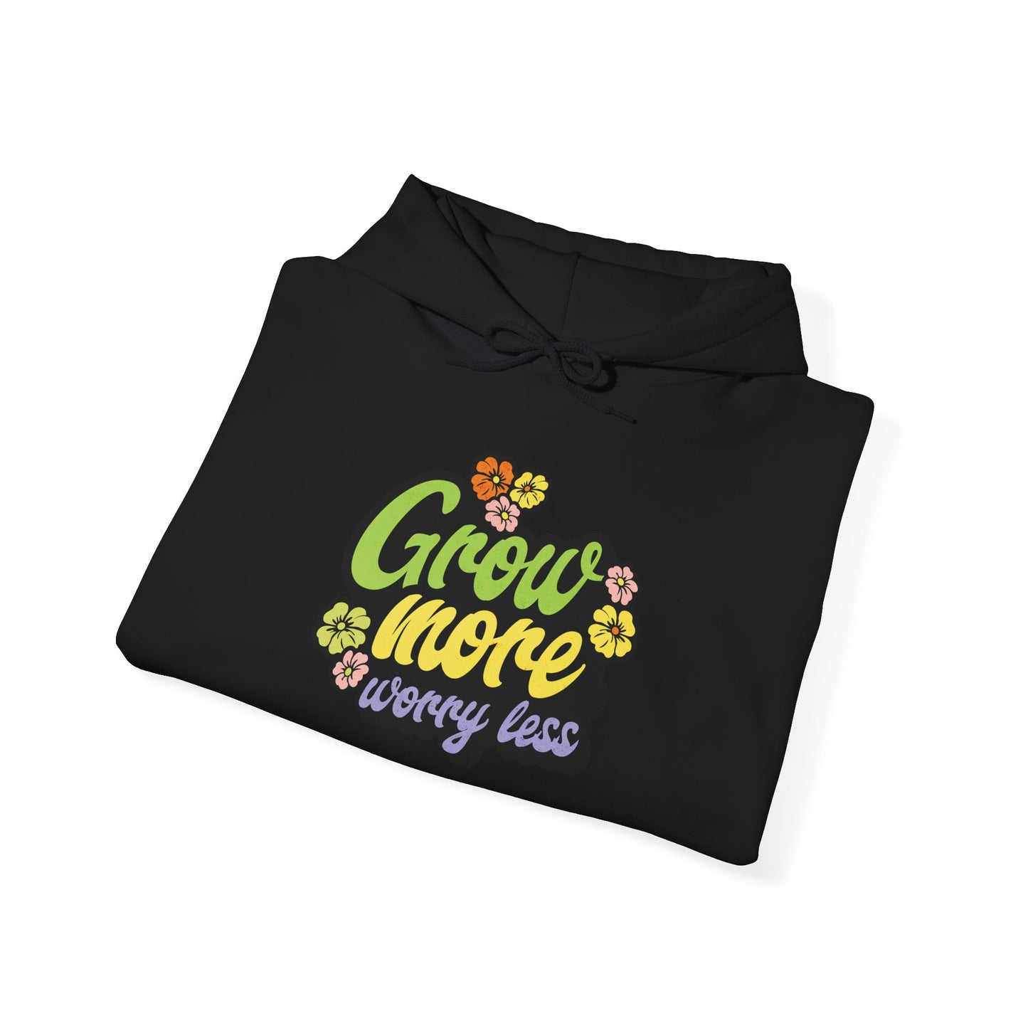 Grow More, Worry Less Hoodie — Gardening Sweatshirt for Plant Lovers