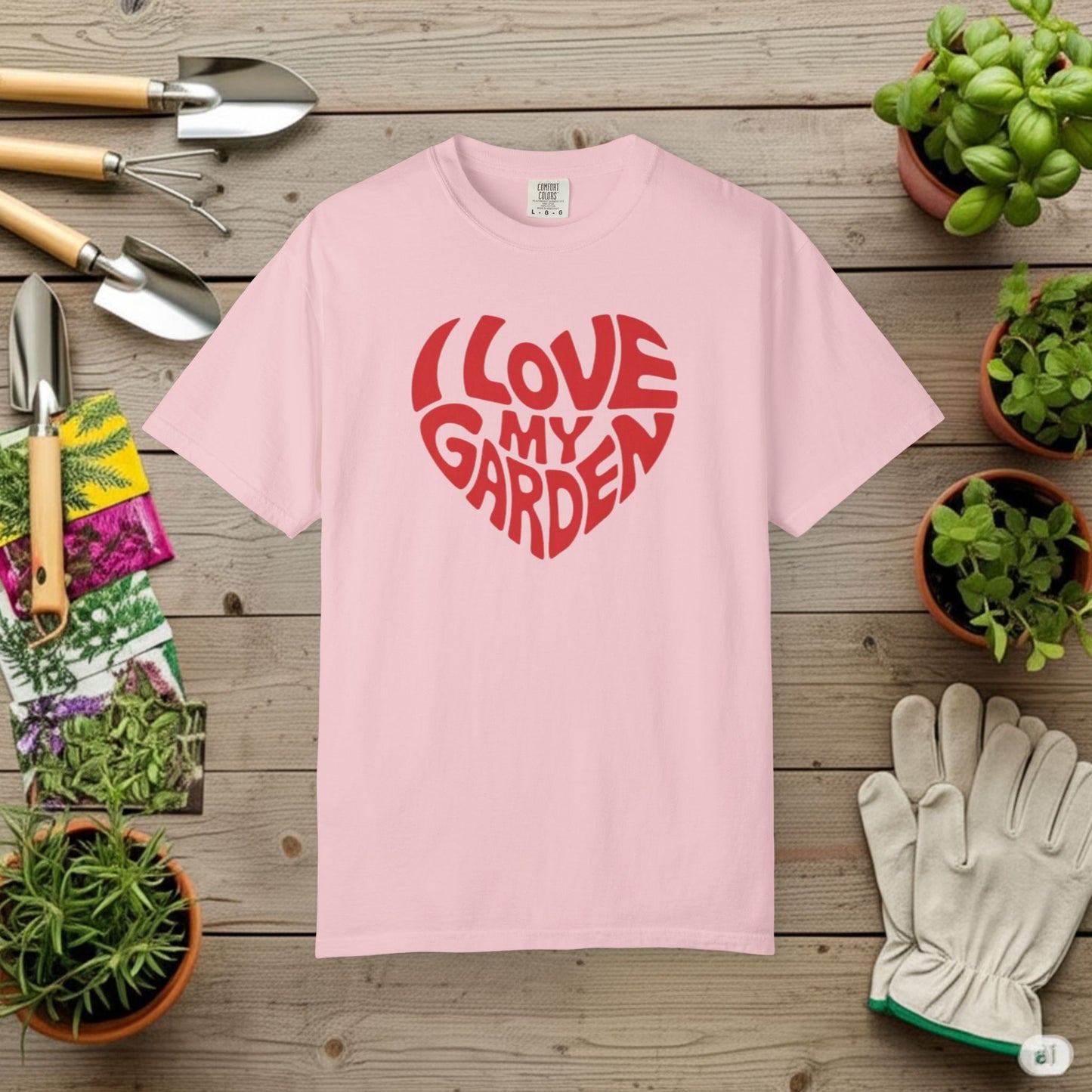 I Love my Garden T-Shirt