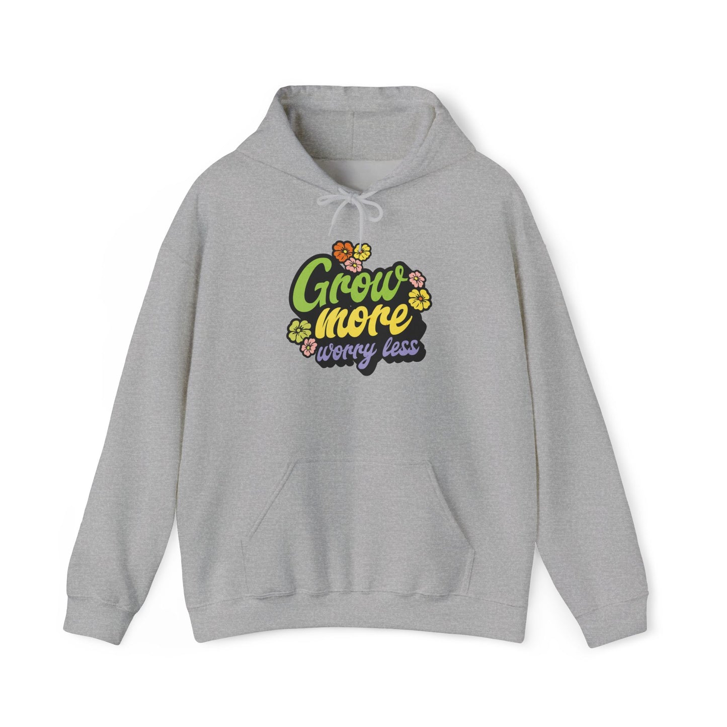 Grow More, Worry Less Hoodie — Gardening Sweatshirt for Plant Lovers