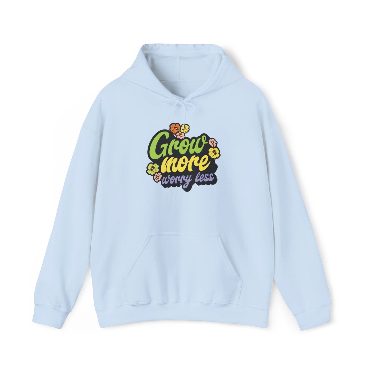 Grow More, Worry Less Hoodie — Gardening Sweatshirt for Plant Lovers
