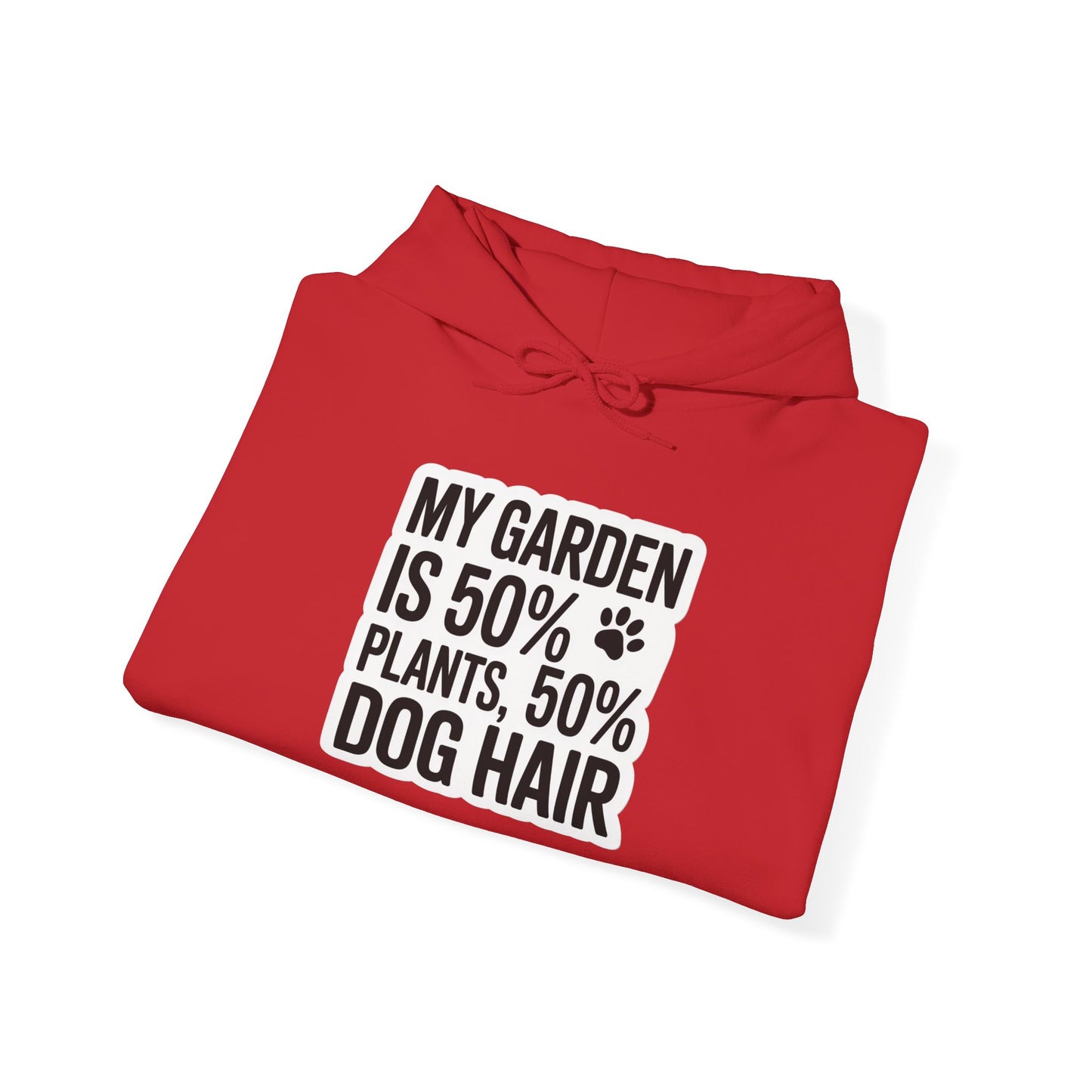 50% Dog Hair Hoodie — Gardening Sweatshirt for Plant Lovers