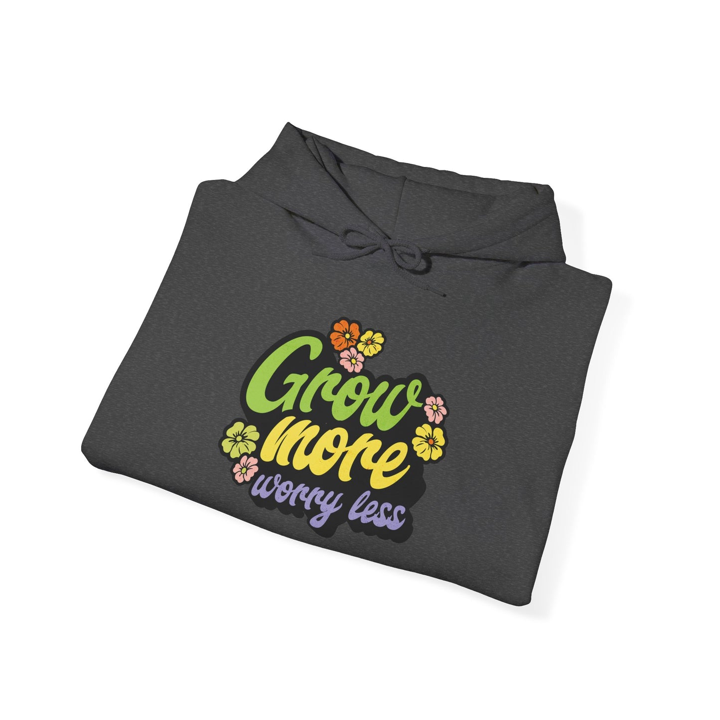 Grow More, Worry Less Hoodie — Gardening Sweatshirt for Plant Lovers