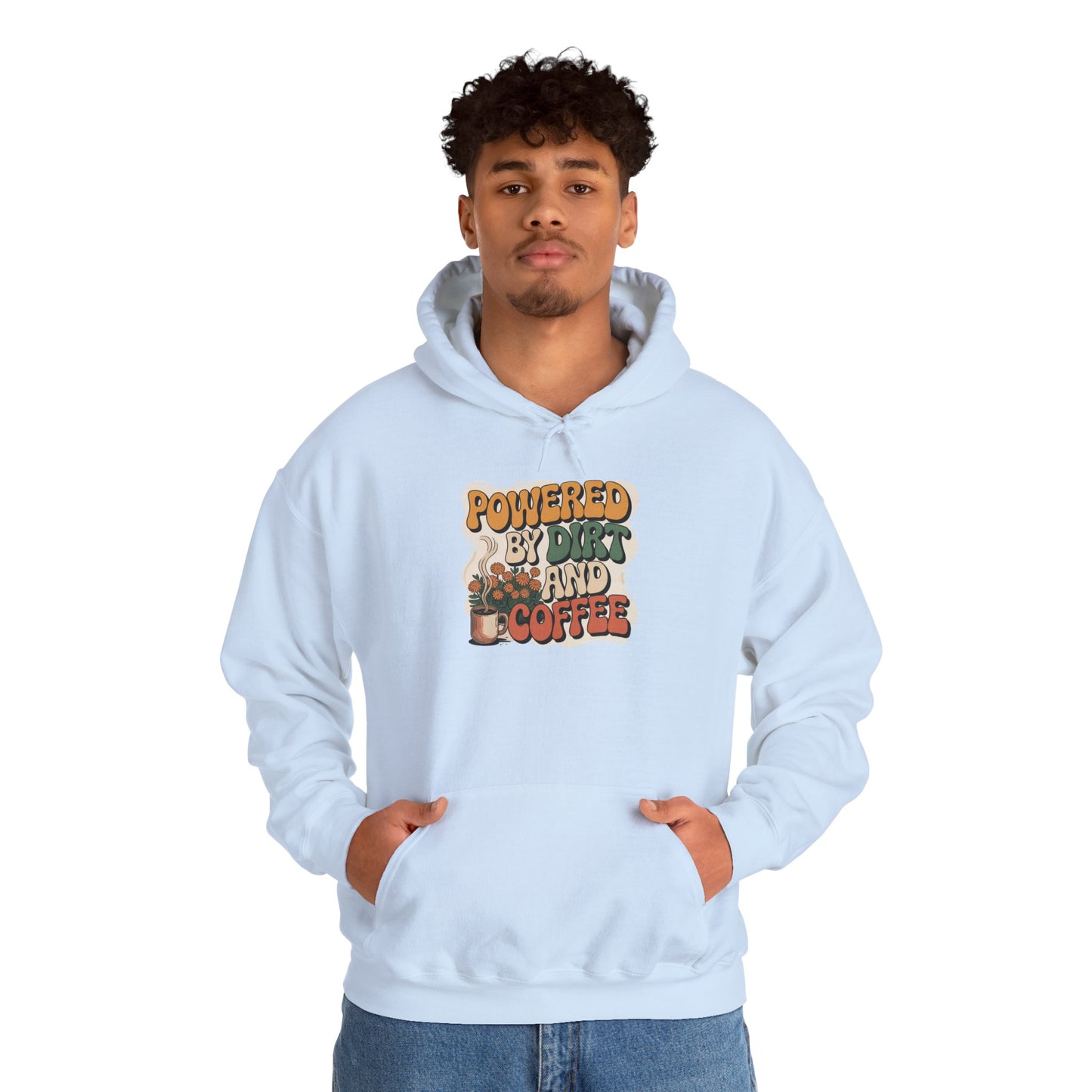 Powered By Dirt and Coffee Hoodie — Gardening Sweatshirt for Plant Lovers