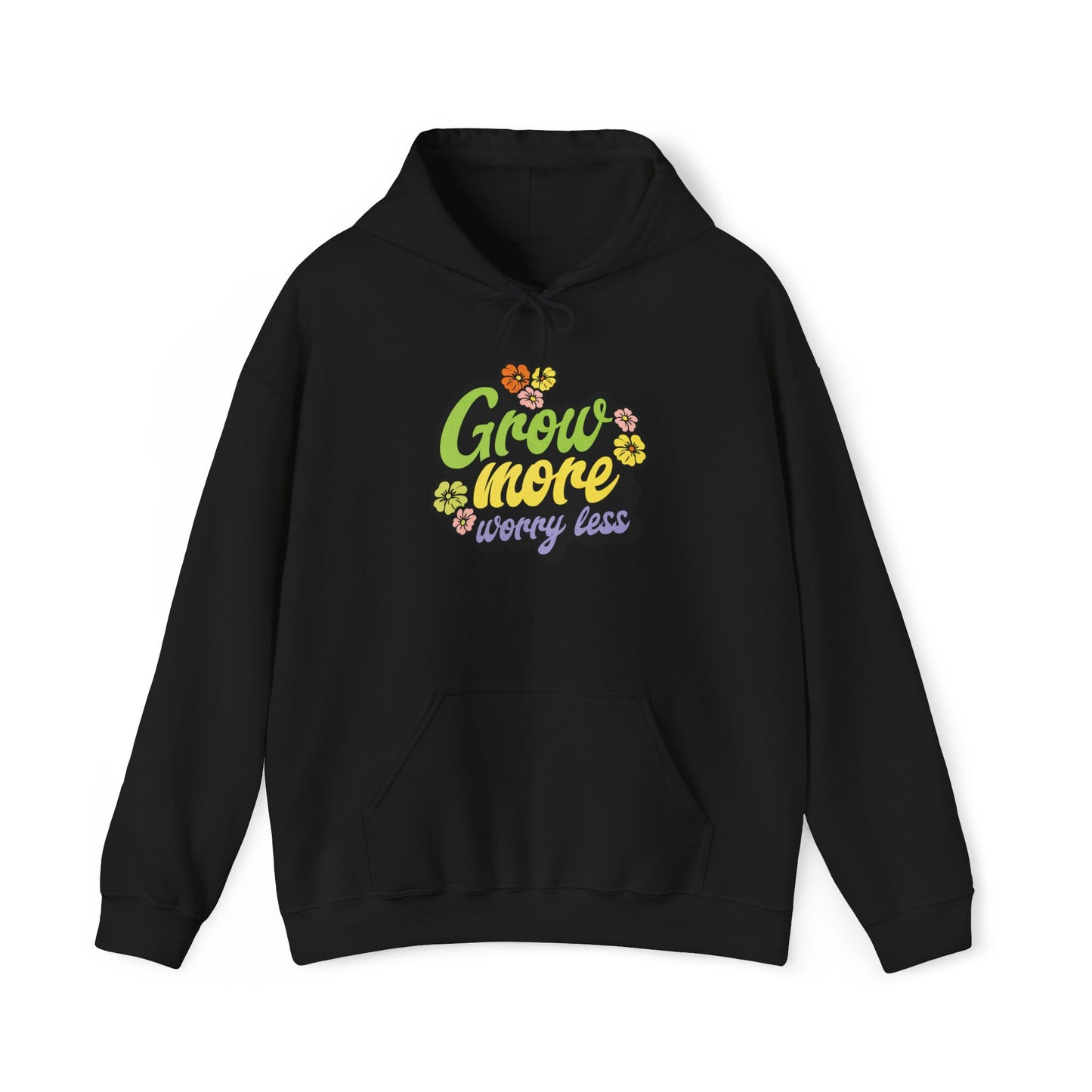 Grow More, Worry Less Hoodie — Gardening Sweatshirt for Plant Lovers