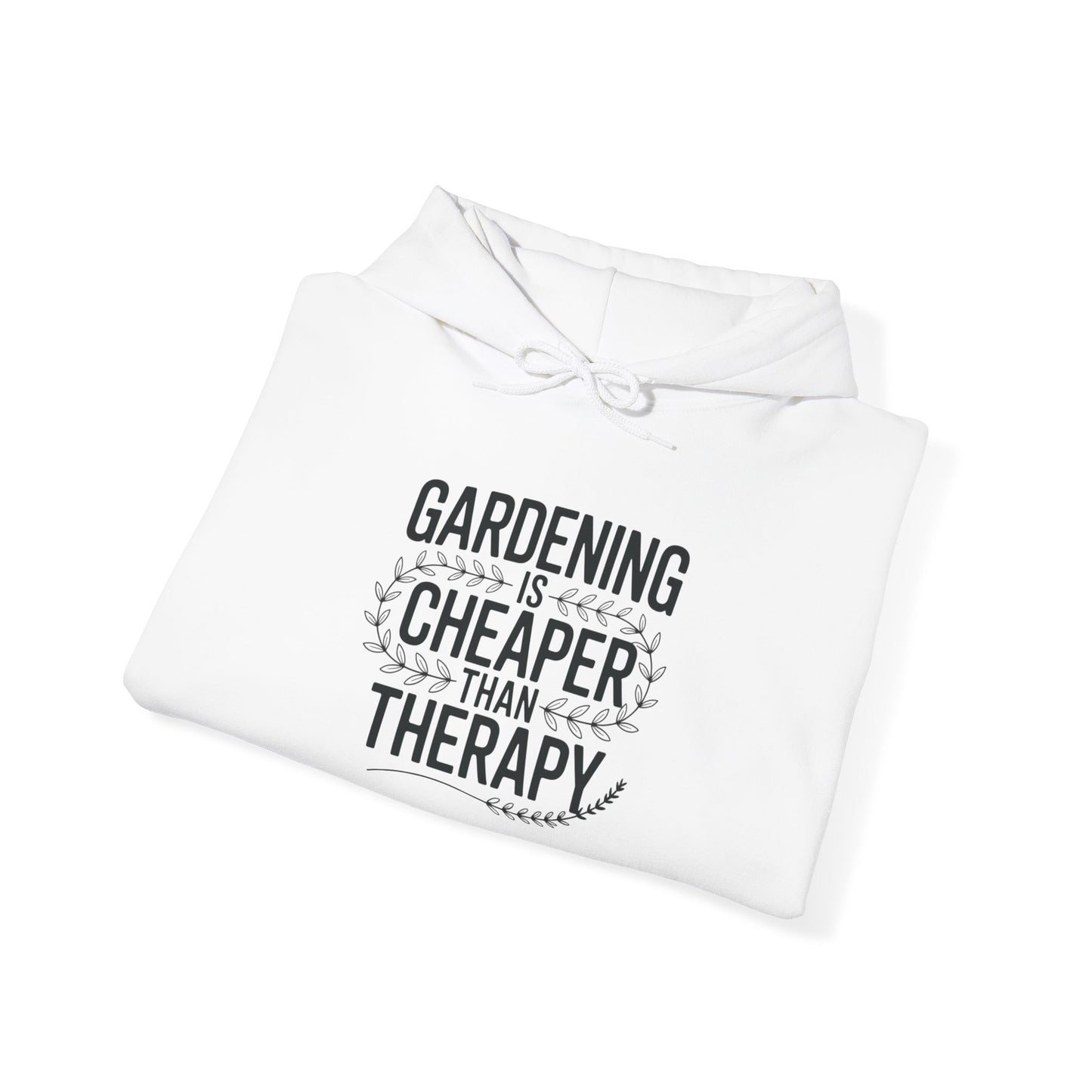 Cheaper Than Therapy Hoodie — Gardening Sweatshirt for Plant Lovers