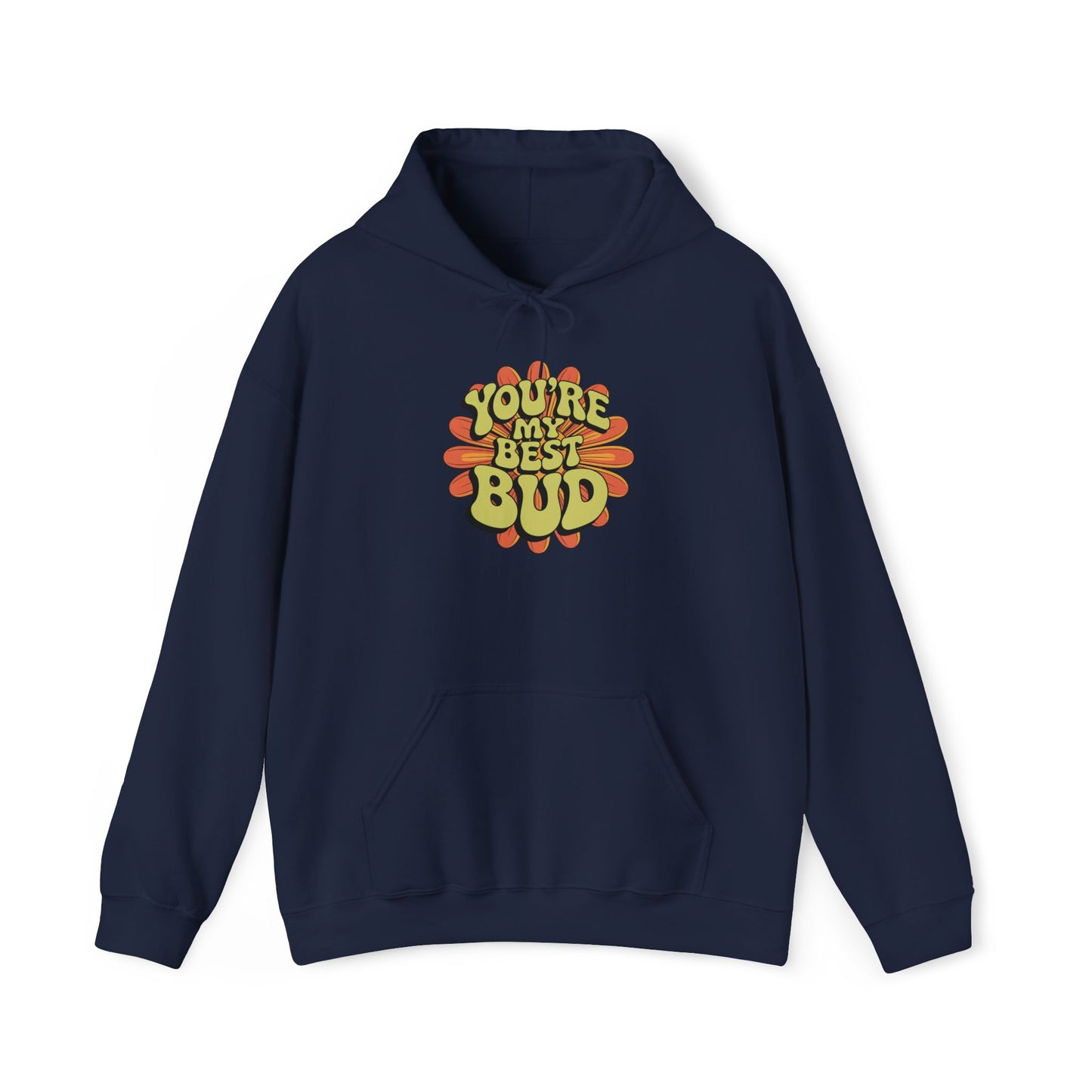 My Best Bud Hoodie — Gardening Sweatshirt for Plant Lovers