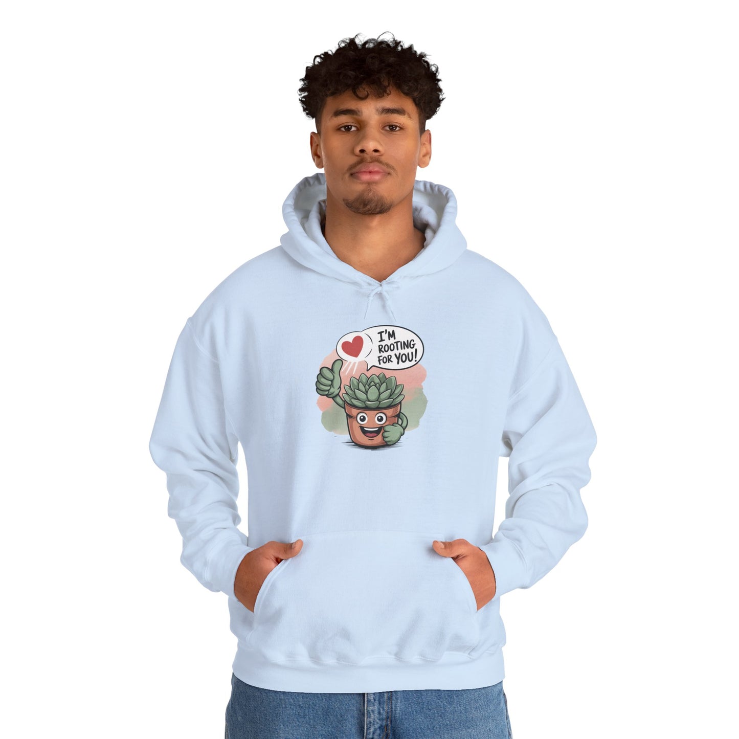 I'm Rooting For You Hoodie — Gardening Sweatshirt for Plant Lovers