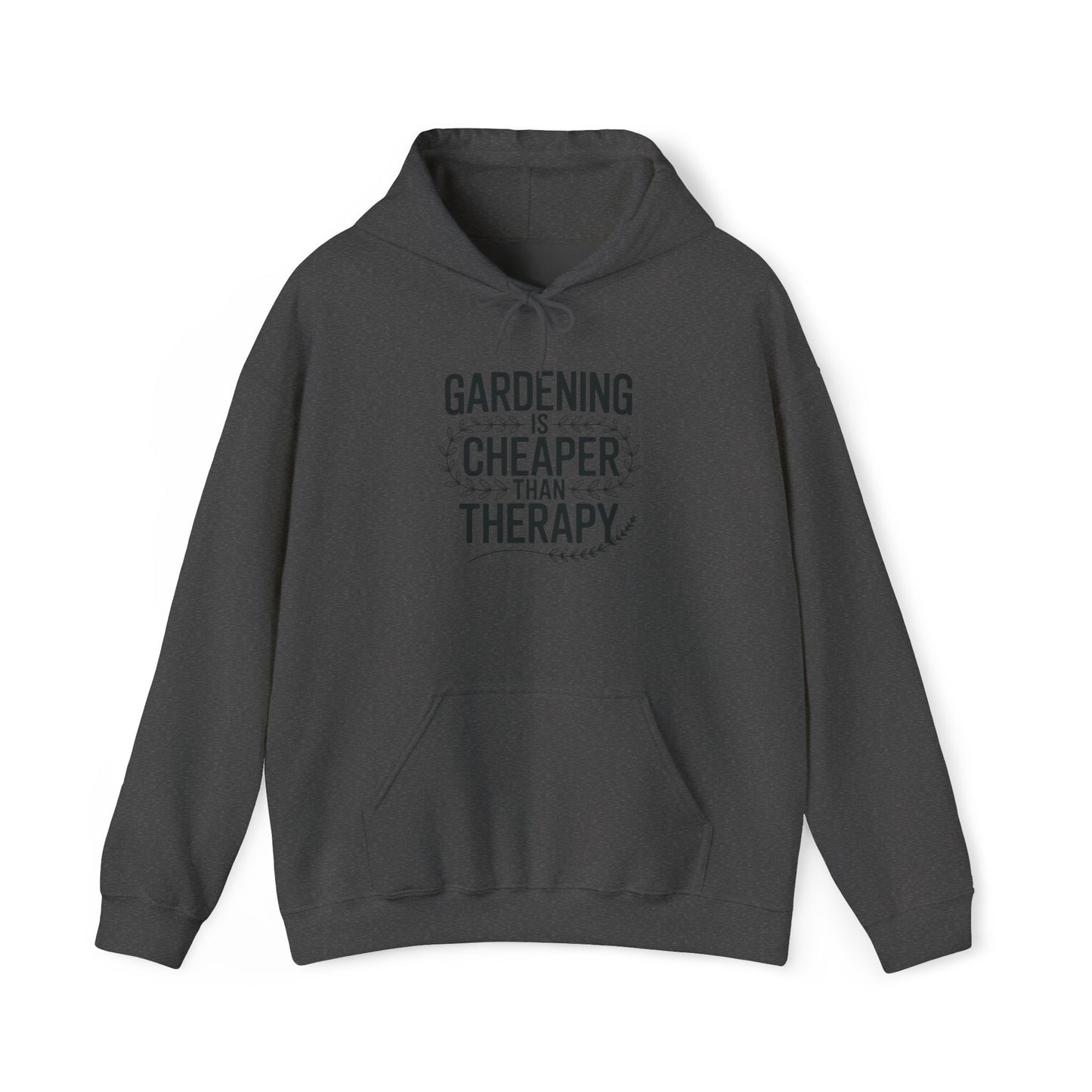 Cheaper Than Therapy Hoodie — Gardening Sweatshirt for Plant Lovers