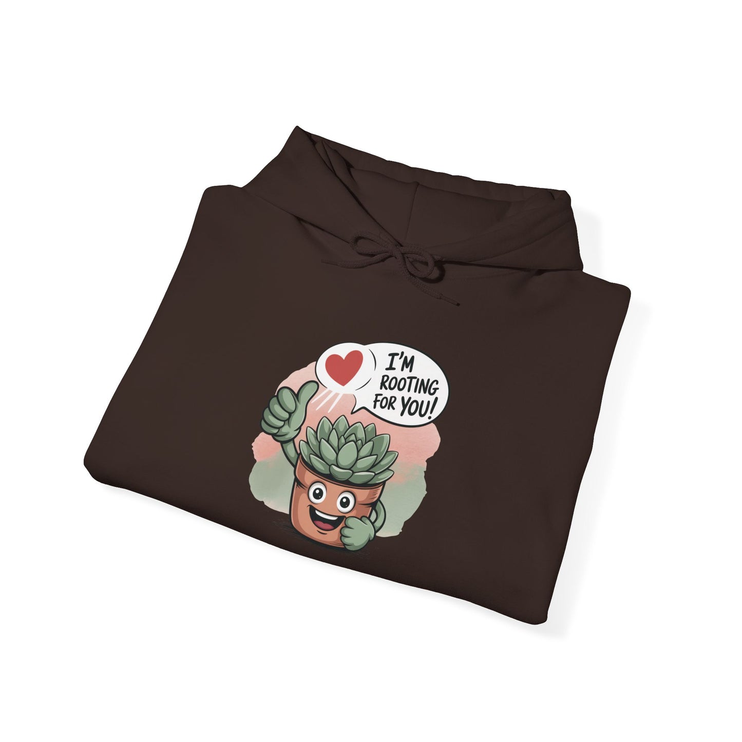 I'm Rooting For You Hoodie — Gardening Sweatshirt for Plant Lovers