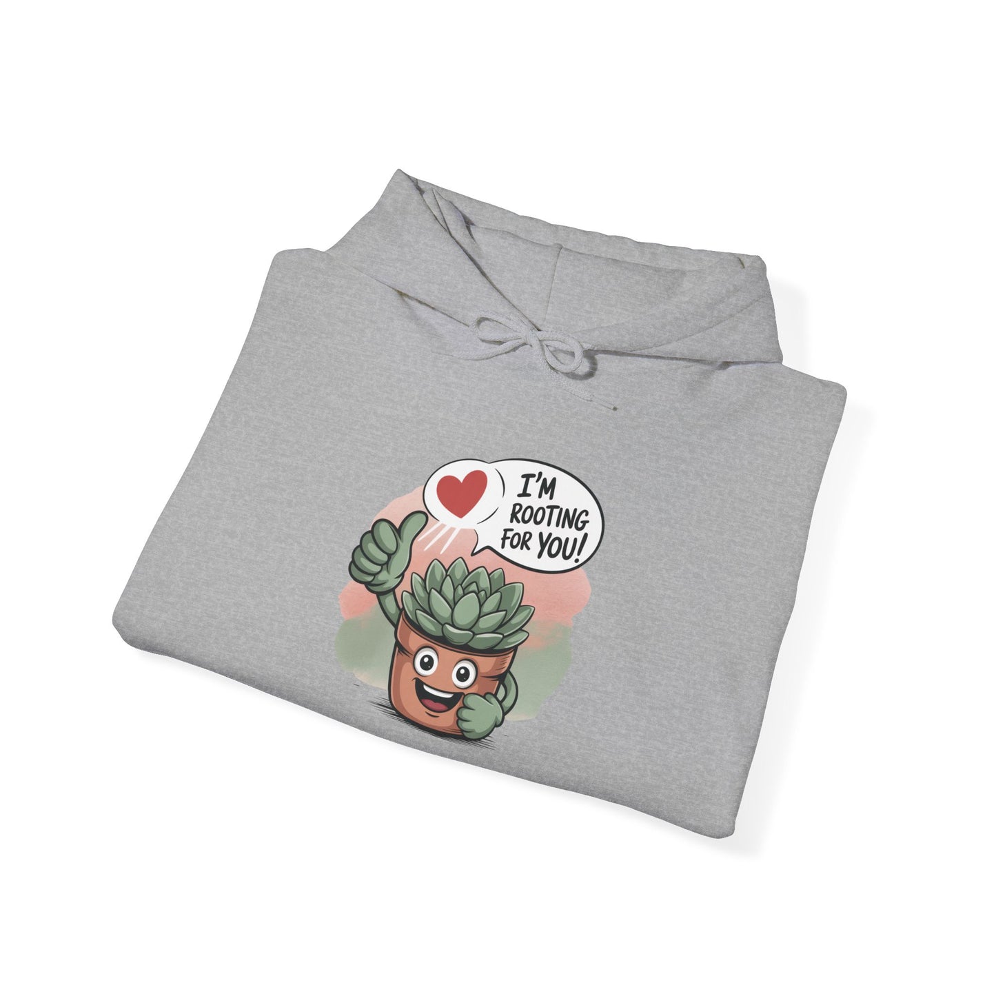 I'm Rooting For You Hoodie — Gardening Sweatshirt for Plant Lovers