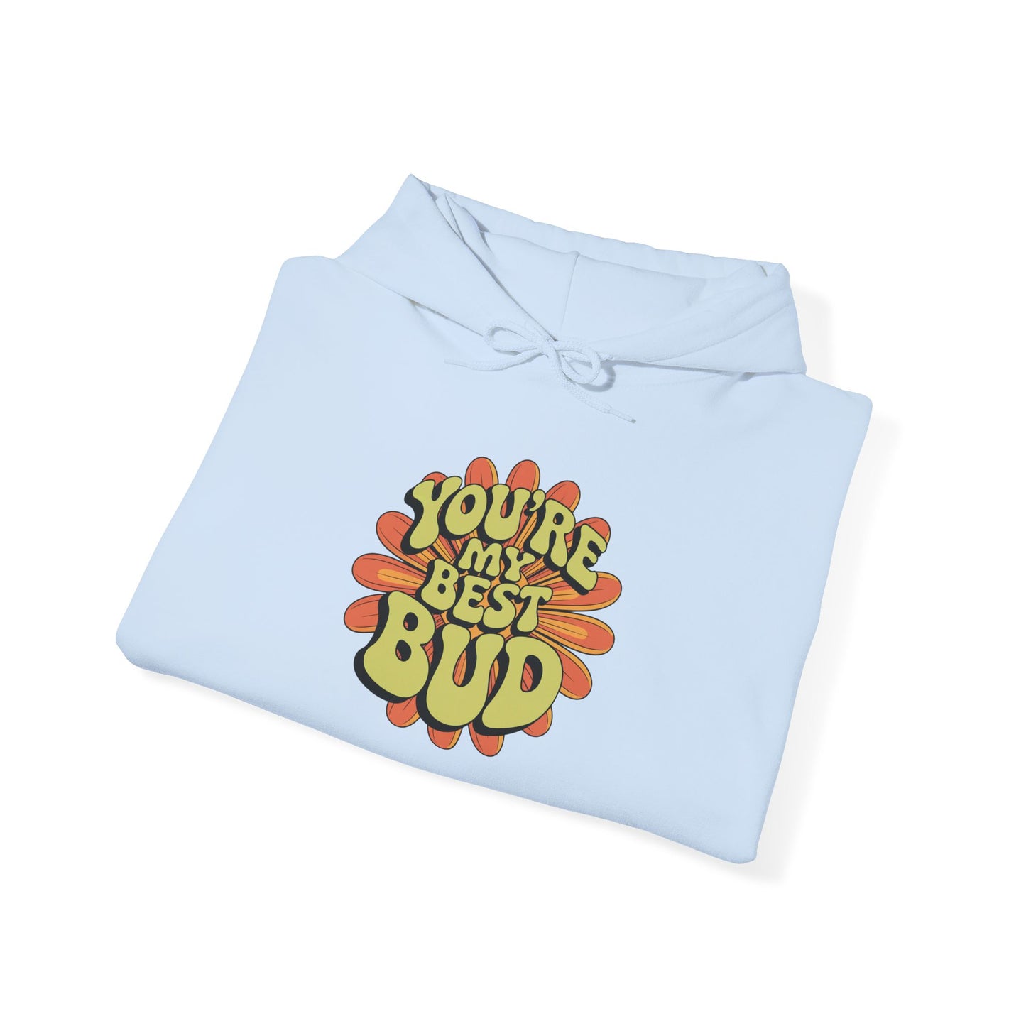 My Best Bud Hoodie — Gardening Sweatshirt for Plant Lovers